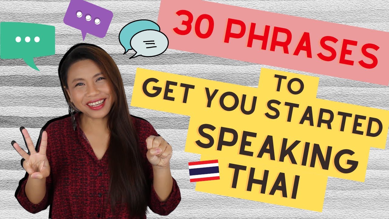 30 Phrases To Get You Started Speaking Thai